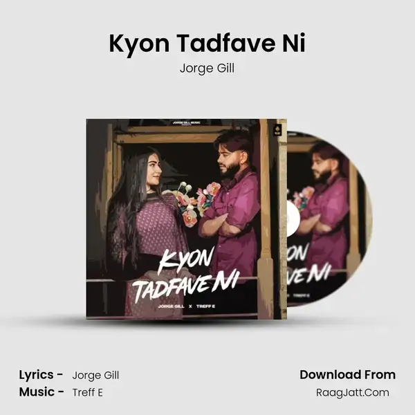 Kyon Tadfave Ni MP3 Song by Jorge Gill Cover