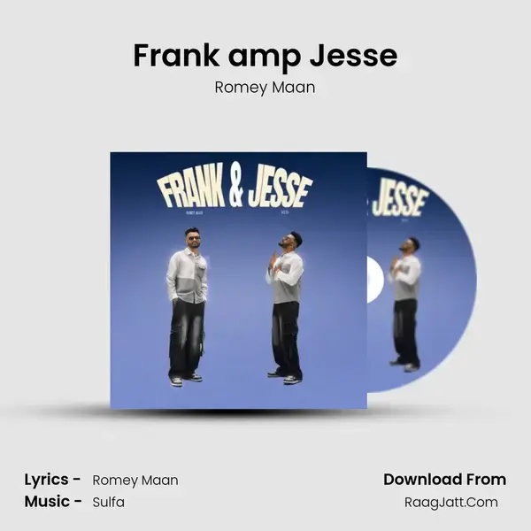 Frank amp Jesse MP3 Song by Romey Maan Cover