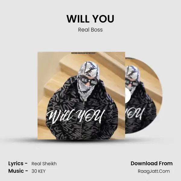 WILL YOU - Real Boss